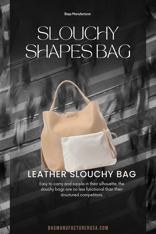 Slouchy Shapes Bags