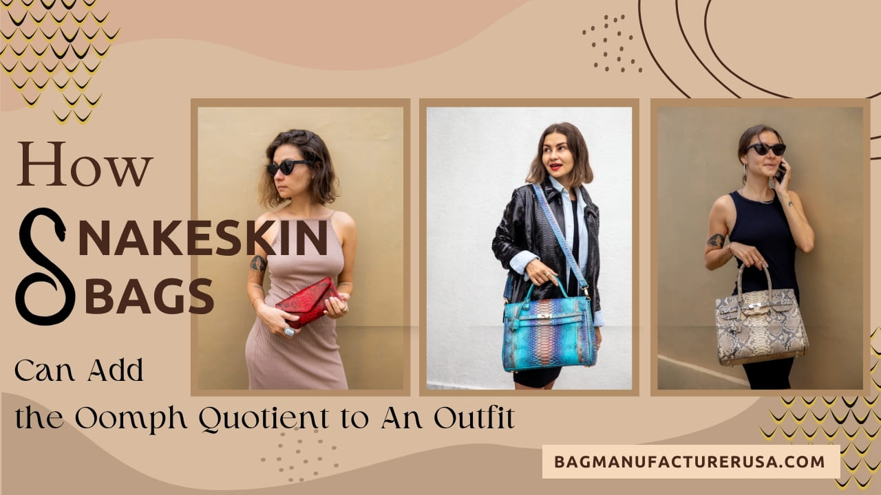 How Snakeskin Bags Can Add the Oomph Quotient to An Outfit