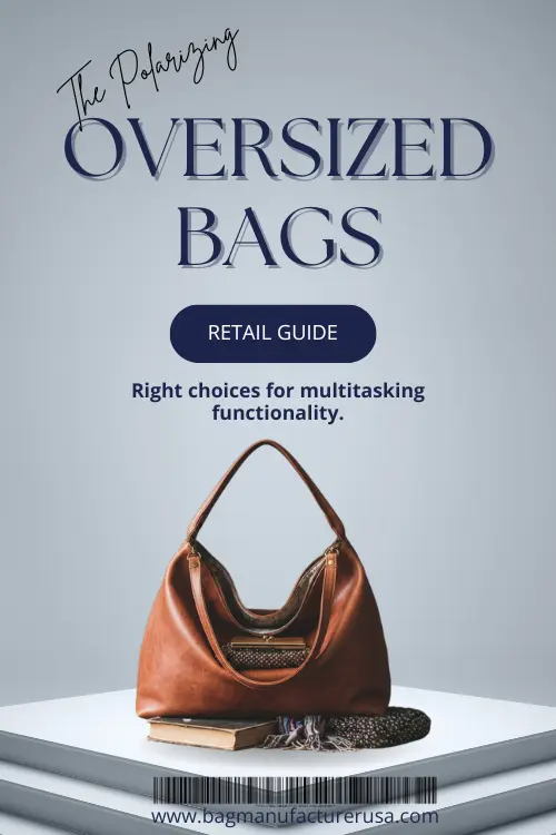 Oversized Bags Manufacturer wholesale oversized bags