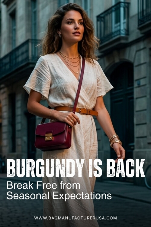 Break Free from Seasonal Expectations Standout Burgundy Handbags for Retailers